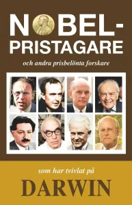 Nobelpristagare och andra prisbelönta forskare som har tvivlat på Darwin