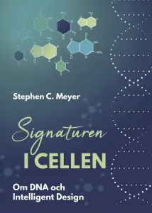 Signaturen i cellen, om DNA och Intelligent Design