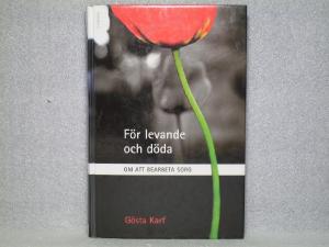 För levande och döda – om att bearbeta sorg