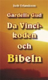 Gardells gud, DaVincikoden och Bibeln