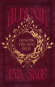 Aldunia - genom tid och eld