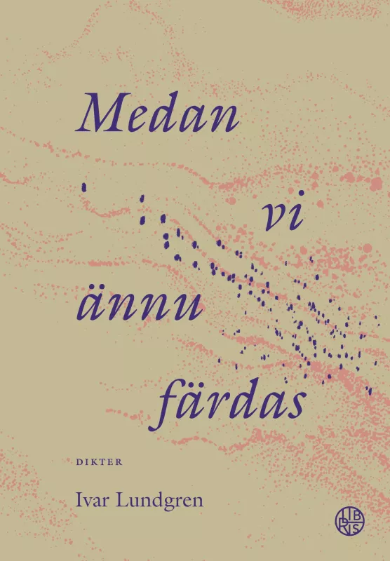 Medan vi ännu färdas