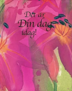 Det är din dag i dag