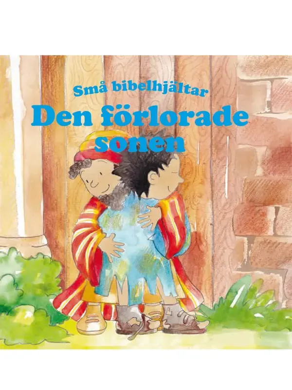 Små bibelhjältar - Den förlorade sonen