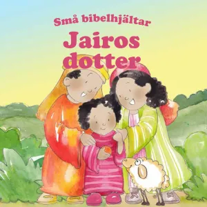 Små bibelhjältar - Jairos dotter