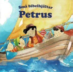 Små bibelhjältar - Petrus