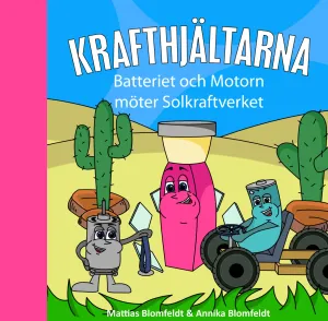 Krafthjältarna - Batteriet och Motorn möter Solkraftverket