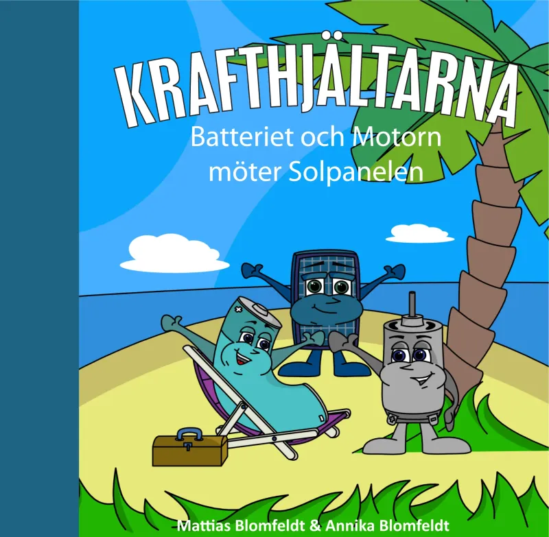 Krafthjältarna - Batteriet och Motorn möter Solpanelen