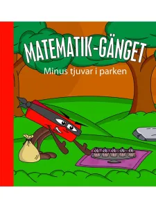 Matematik-gänget - Minus tjuvar i parken