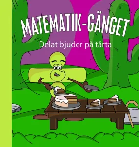 Matematik-gänget - Delat bjuder på tårta