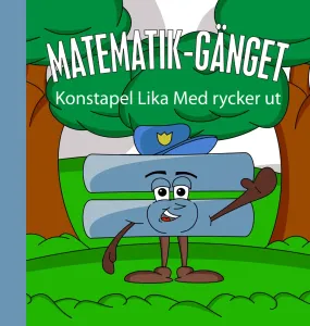 Matematik-gänget - Konstapel Lika Med rycker ut