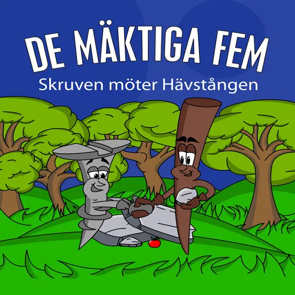 De mäktiga fem - Skruven möter Hävstången
