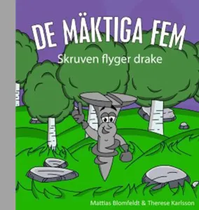 De mäktiga fem - Skruven flyger drake