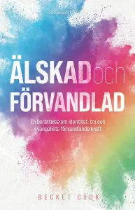 Älskad och förvandlad