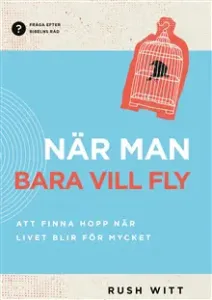 När man bara vill fly