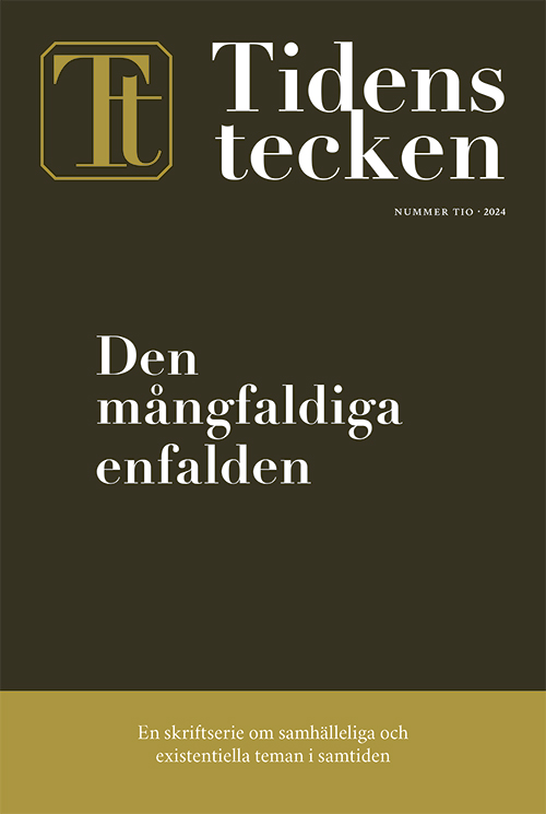 Tidens tecken 10. Den mångfaldiga enfalden