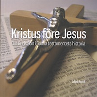Kristus före Jesus, om Guds Son i Gamla Testamentets historia