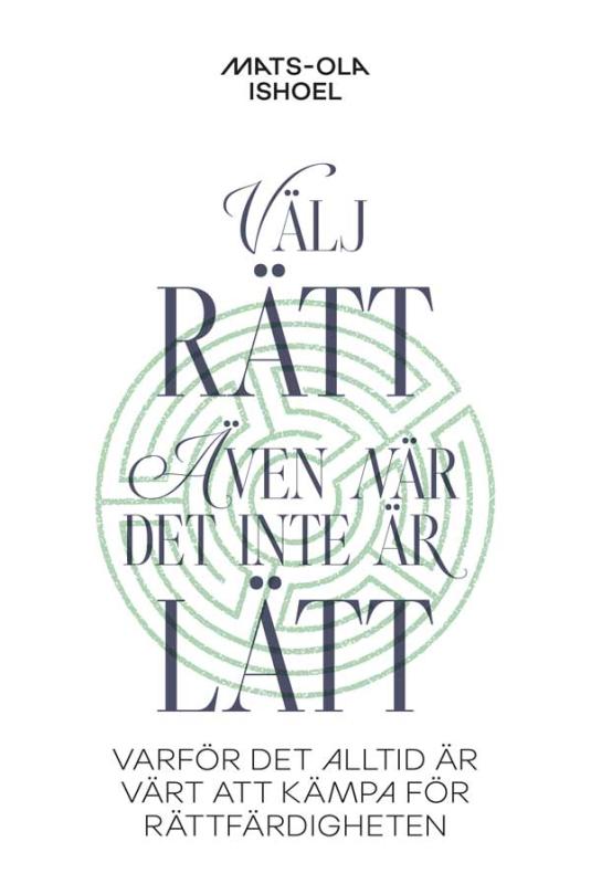Välj rätt - även när det inte är lätt