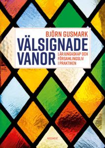 Välsignade vanor, lärjungaskap och församlingsliv i praktiken