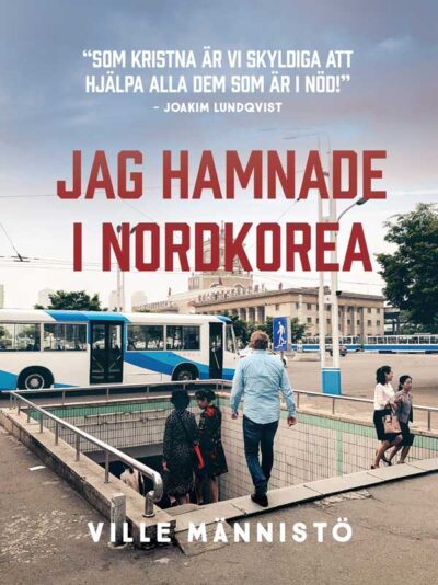 Jag hamnade i Nordkorea