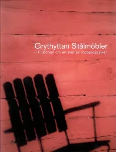 Grythyttan Stålmöbler: Historien om en svensk möbelklassiker