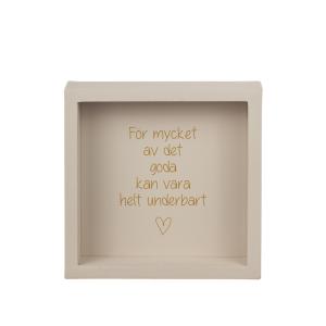 För mycket av det goda Trätavla Beige