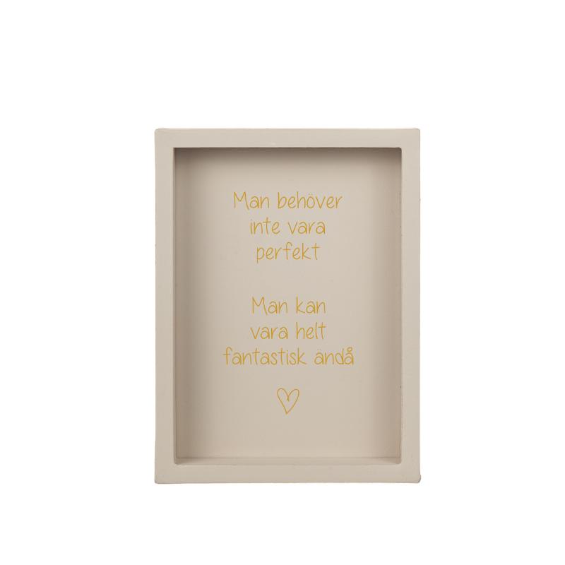 Man behöver inte vara perfekt Trätavla Beige