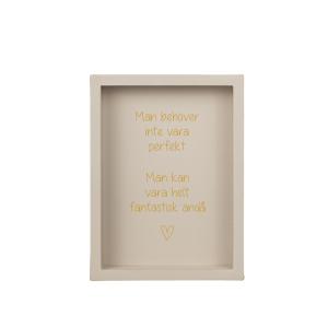 Man behöver inte vara perfekt Trätavla Beige