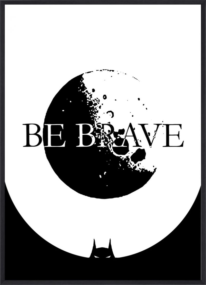 Poster 30x40 Batman be brave