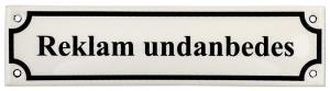 Emaljskylt - Reklam Undanbedes