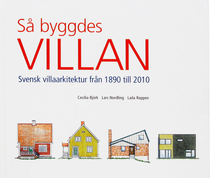 Bok - Så byggdes villan - Svensk villaarkitektur från 1890 till 2010 - sekelskiftesstil - gammaldags inredning - klassisk stil - retro