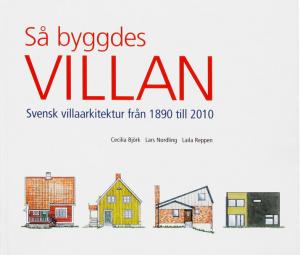 Bok - Så byggdes villan - Svensk villaarkitektur fra 1890 til 2010 - arvestykke - gammeldags dekor - klassisk stil - retro