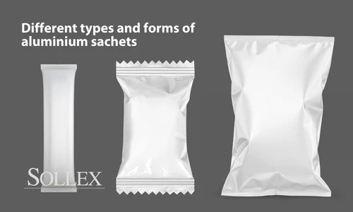 forms of aluminium sachets - sollex blog
