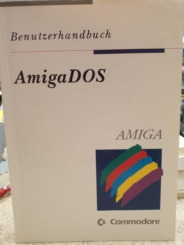 Amiga DOS Benutzerhandbuch AMIGA Commodore