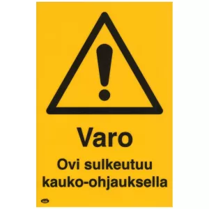 Skylt Varo.Ovi Sulkeutuu Kauko-Ohjauksella 200X300