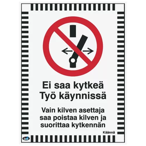 Skylt Ei Saa Kytkeä Työ Käynnissä 150X200 Plastik