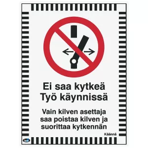 Skylt Ei Saa Kytkeä Työ Käynnissä 150X200 Plastik