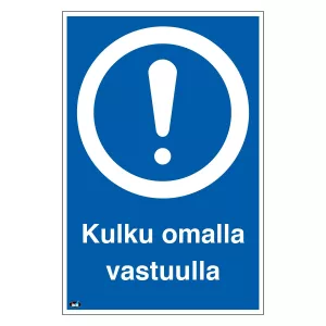 Skylt Kulku Omalla Vastuulla  200X300 Plast