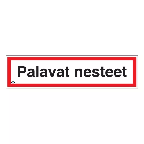Skylt Palavat Nesteet 400X100 Plast