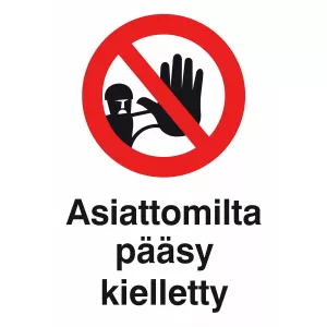 Skylt 200X300 Asiattomilta Pääsy Kielletty