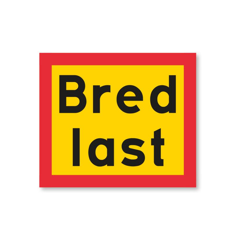 VARNINGSSKYLT BRED LAST ALUMINIUM