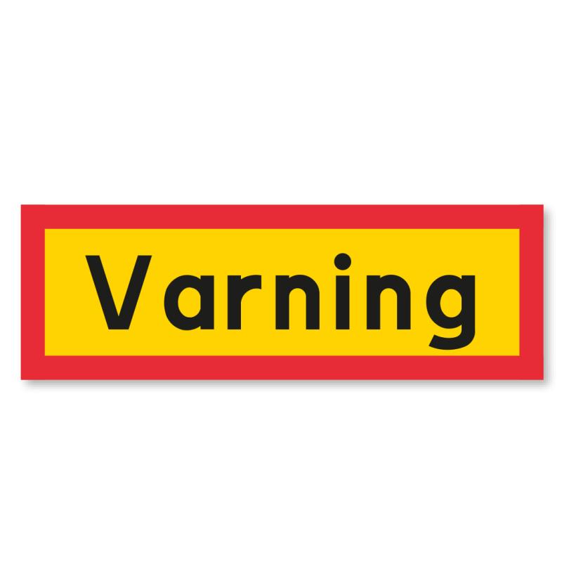 VARNINGSSKYLT VARNING DUBBELSIDIG