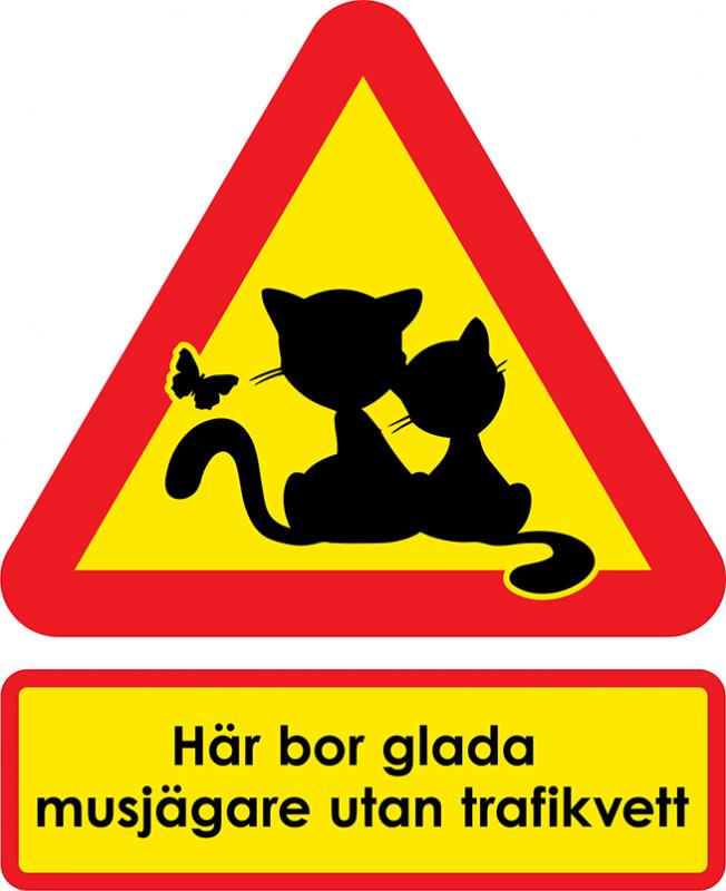 Varningsskyltar glada musjägare utan trafikvett (två katter med fjäril)