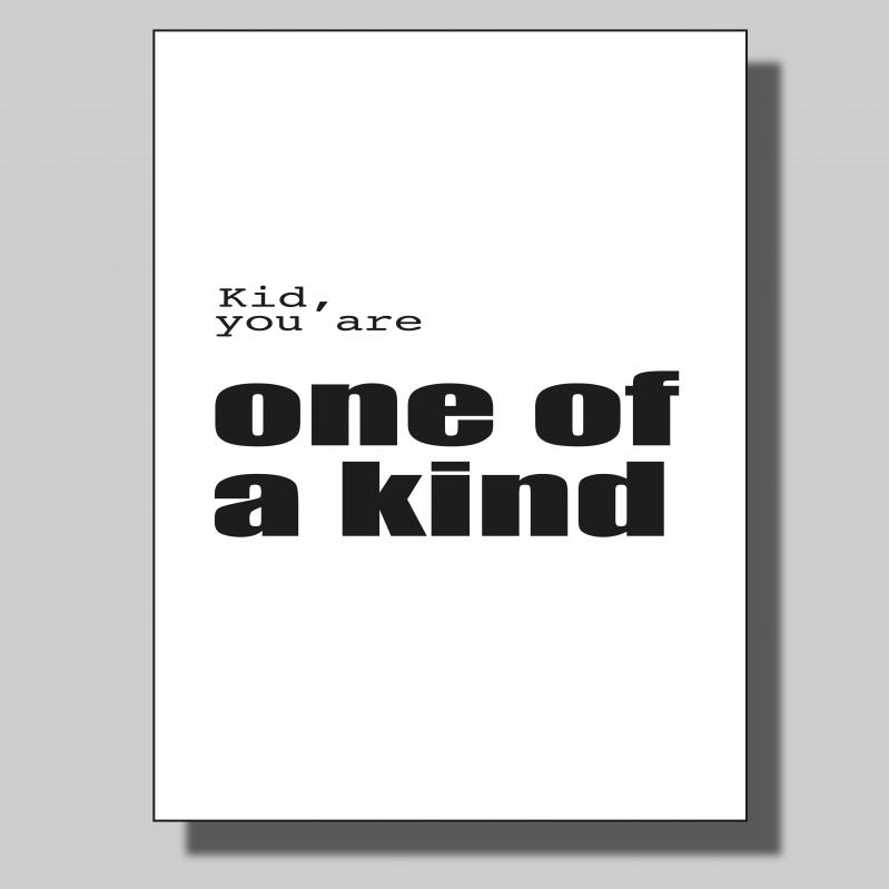 One of a kind... Poster