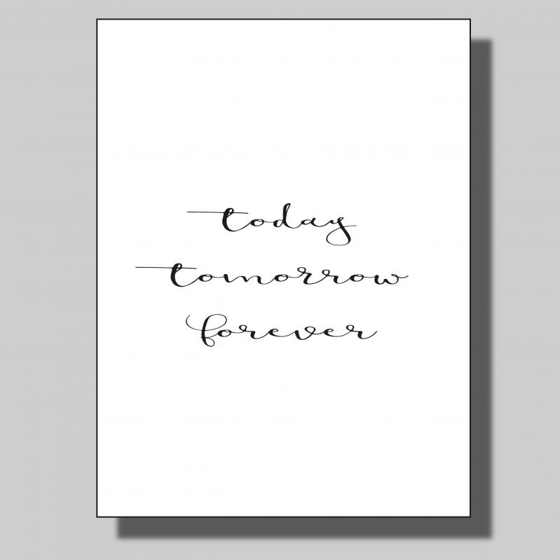 Today Tomorrow Forever... Poster
