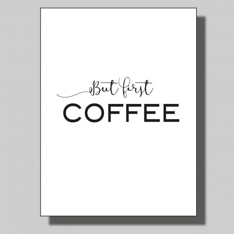 But first coffee... Poster