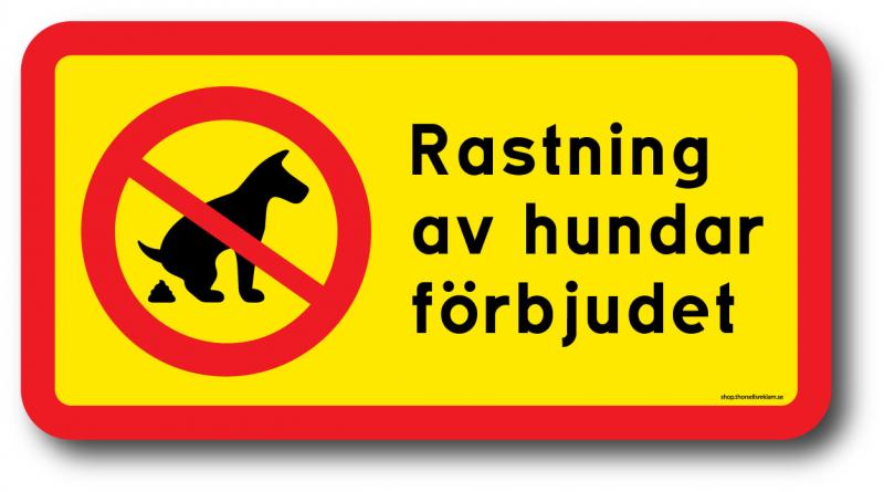 Skylt "Rastning av hundar förbjuden"