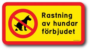 Skylt "Rastning av hundar förbjuden"