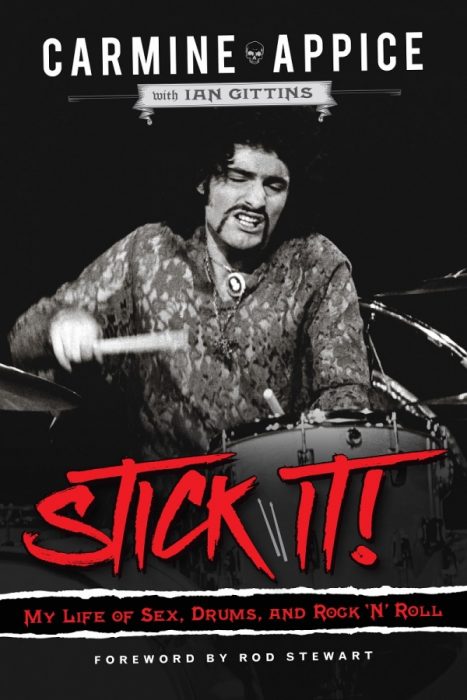 Carmine Appice: Stick It! My Life Of Sex, Drums, And Rock '