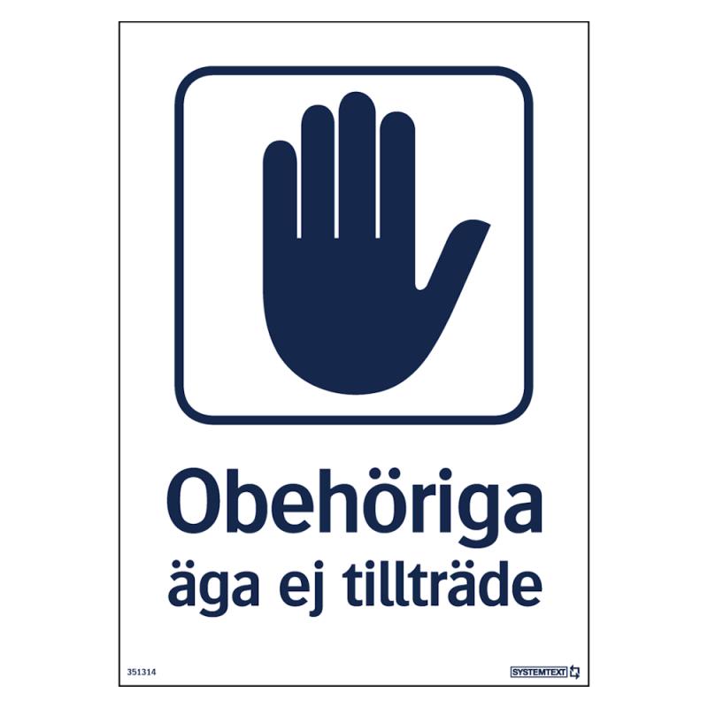Skylt Obehöriga Äga Ej 210x297mm Hårdplast Systemtext